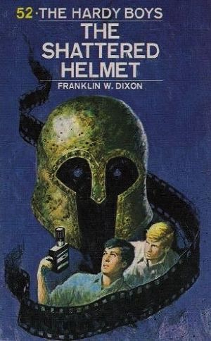 [The Hardy Boys 52] • The Shattered Helmet